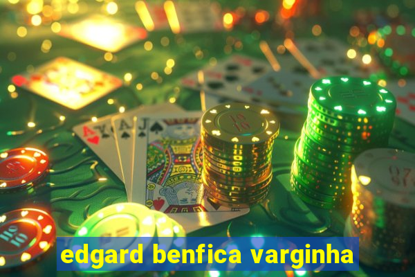 edgard benfica varginha